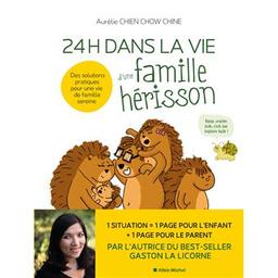 24 heures dans la vie d'une famille hérisson | Chien Chow Chine, Aurélie - Auteur du texte. Auteur