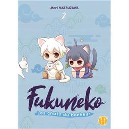 les chats du bonheur : fukuneko. 2 | Matsuzawa, Mari. Auteur