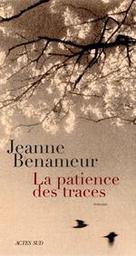 La patience des traces | Benameur, Jeanne. Auteur