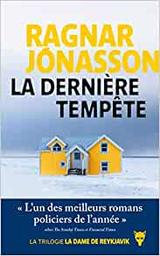 La dernière tempête | Ragnar Jonasson. Auteur