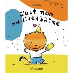 c'est mon anniversaire | Barroux (1965-....). Auteur