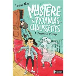 L'inconnu du 5e étage : mystère & pyjamas-chaussettes | Mey, Louise. Auteur