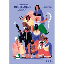 Le grand livre des records de l'art | Bensard, Eva. Auteur