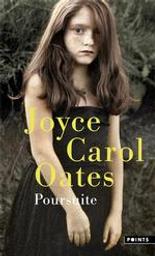 Poursuite | Oates, Joyce Carol (1938-....). Auteur