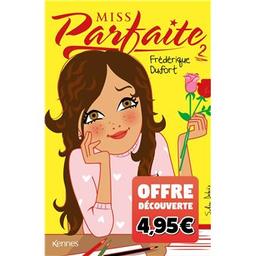 Miss parfaite. 2 | Dufort, Frédérique. Auteur