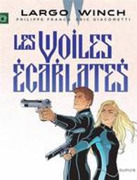 Les voiles écarlates : Largo Winch. 22 | Francq, Philippe. Dialoguiste. Antécédent bibliographique