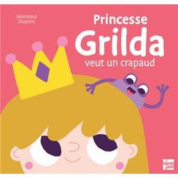 princesse Grilda veut un crapaud | Monsieur Dupont. Auteur