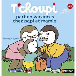 T'choupi part en vacances chez papi et mamie | Courtin, Thierry (1954-....). Auteur. Illustrateur