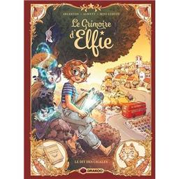 le dit des cigales : le grimoire d'Elfie. 2 | Arleston, Christophe (1963-....). Auteur