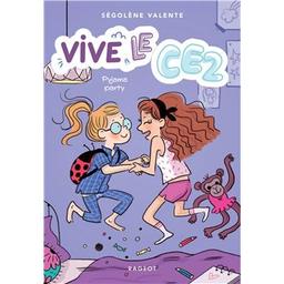 Pyjama party : vive le CE2 | Valente, Ségolène (1973-....). Auteur