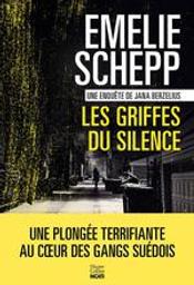 Les griffes du silence | Schepp, Emelie. Auteur