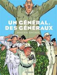 Un général, des généraux | Juncker, Nicolas (1973-..). Scénariste