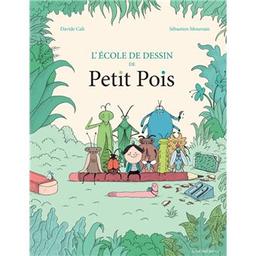 L'école de dessin de Petit Pois | Calì, Davide (1972-....). Auteur