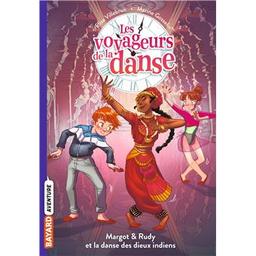 Margot et Rudy et la danse des dieux indiens : les voyageurs de la danse. 3 | Villebrun, Elisa - Auteur du texte. Auteur