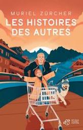 Les histoires des autres | Zürcher, Muriel. Auteur