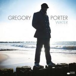 Water | Porter, Gregory (1971-....). Compositeur. Comp. & chant