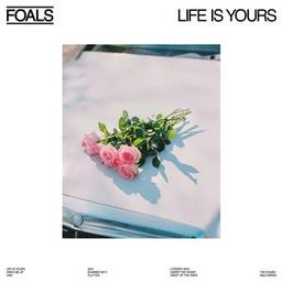 Life is yours | Foals. Musicien. Ens. voc. & instr.