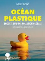 Océan plastique : enquête sur une pollution globale | Pons, Nelly. Auteur