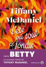 L'été où tout a fondu | McDaniel, Tiffany. Auteur