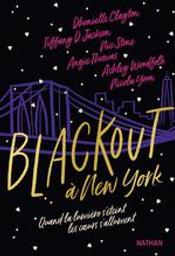 Blackout à New York : Quand la lumière s'éteint les coeurs s'allument | Clayton, Dhonielle. Auteur
