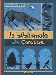 La bibliomule de Cordoue | Lupano, Wilfrid (1971-....). Scénariste