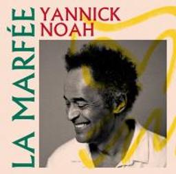 La Marfée | Noah, Yannick (1960-....). Chanteur. Chant