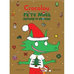 Crocolou fête noel autour du monde | Texier, Ophélie. Auteur