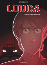 l'histoire de Nathan : louca. 10 | Dequier, Bruno (1980-....). Auteur