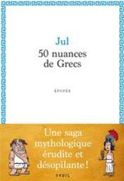 50 nuances de Grecs | Jul (1974-....). Auteur