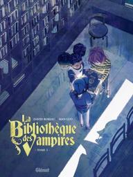 La bibliothèque des vampires | Boriau, David (1977-....). Auteur