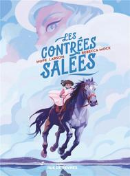 Les contrées salées | Larson, Hope (1982-....). Auteur