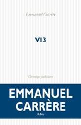 V13 : chronique judiciaire | Carrère, Emmanuel. Auteur