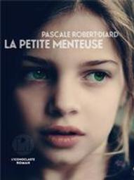 La petite menteuse | Robert-diard, Pascale. Auteur