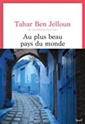 Au plus beau pays du monde | Ben Jelloun, Tahar. Auteur