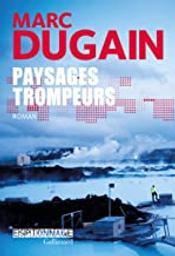 Paysages trompeurs | Dugain, Marc (3 mai 1957) - Auteur du texte. Auteur