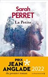 La Petite | Perret, Sarah - Auteur du texte. Auteur