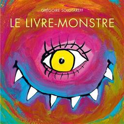 Le livre-monstre | Solotareff, Grégoire (1953-....). Auteur
