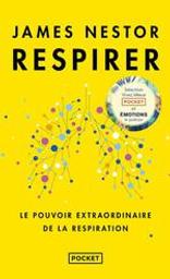 Respirer : Le pouvoir extraordinaire de la respiration | Nestor, James. Auteur