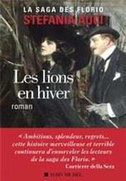 Les lions en hiver : La saga des Florio. 3 | Auci, Stefania. Auteur