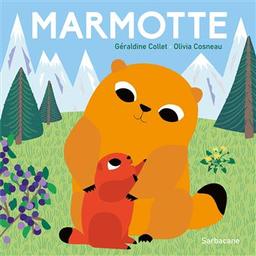 Marmotte | Collet, Géraldine (1975-....). Auteur