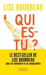 Qui es-tu ? | Bourbeau, Lise (1941-....). Auteur