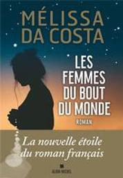 Les femmes du bout du monde | Da,Costa, Mélissa. Auteur