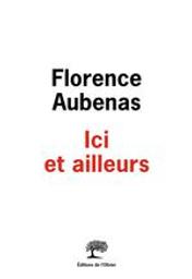Ici et ailleurs | Aubenas, Florence (1961-...). Auteur