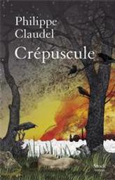 Crépuscule | Claudel, Philippe. Auteur