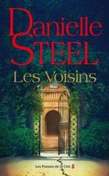 Les voisins | Steel, Danielle (1947-....). Auteur