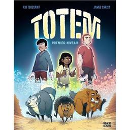 Premier niveau : Totem | Toussaint, Kid (1980-....). Auteur