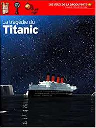 La tragédie du "Titanic" | Adams, Simon (1955-....). Auteur