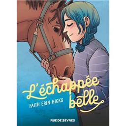 L'échappée belle | Erin Hicks, Faith. Auteur