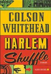 Harlem shuffle | Whitehead, Colson (1969-...). Auteur