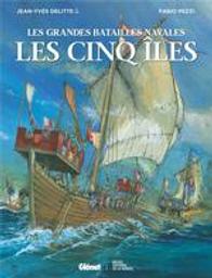 Les cinq îles : Les grandes batailles navales | Delitte, Jean-Yves. Auteur